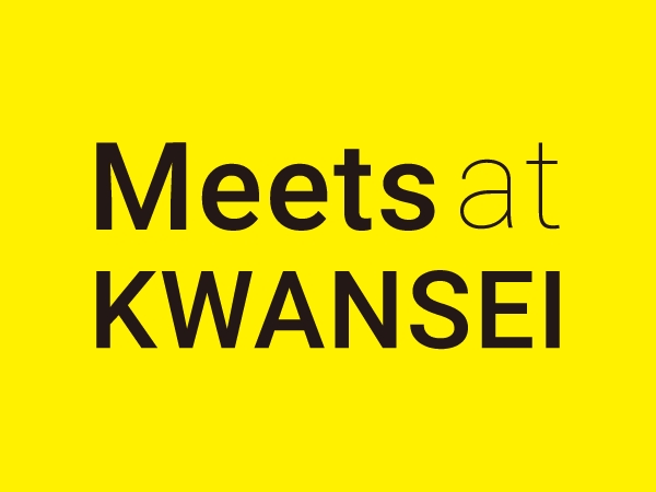 Meets at KWANSEI